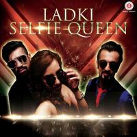 Ladki Selfie Queen Abhi,Niks Song Download Mp3