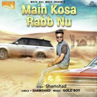 Main Kosa Rabb Nu Shamshad Song Download Mp3