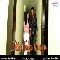 Tutte Tara Vangu Prem Gopal Bhatt Song Download Mp3