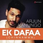 Ek Dafaa (Chinnamma) Arjun Kanungo Song Download Mp3