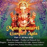 Mangalmurti Ganpati Aala - Part 2 - 38 Non Stop songs mp3