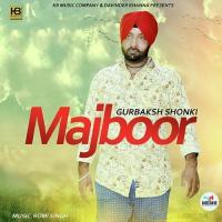 Majboor Gurbaksh Shonki Song Download Mp3