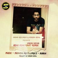Adhi Adhi Raat Remix songs mp3