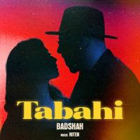 Tabahi Badshah Song Download Mp3