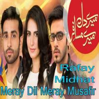 Meray Dil Meray Musafir Midhat,Rafay Song Download Mp3