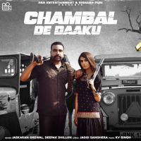 Chambal De Daaku Deepak Dhillon,Jaskaran Grewal Song Download Mp3