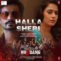 Halla Sheri (From Hurdang) Sachet Tandon,Sachet-Parampara Song Download Mp3