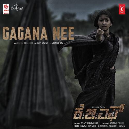 Gagana Nee (From Kgf Chapter 2) Suchetha Basrur,Ravi Basrur Song Download Mp3