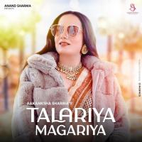 Talariya Magariya Aakanksha Sharma Song Download Mp3