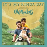 It's My Kinda Day (From Oh My Dog) Nivas K. Prasanna,Ajeesh Sivakumar,Nivas K. Prasanna & Ajeesh Sivakumar Song Download Mp3