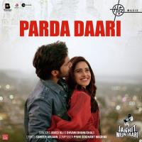 Parda Daari (From Janhit Mein Jaari) Dhvani Bhanushali,Javed Ali Song Download Mp3