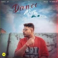 Dance With Me Tamo Jit,Man D Song Download Mp3