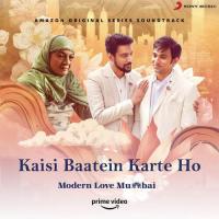 Kaisi Baatein Karte Ho (From Modern Love (Mumbai)) Jeet Gannguli,Sonu Nigam,Sameer Rahat,Sonu Nigam & Sameer Rahat Song Download Mp3