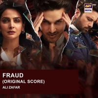 Fraud (Original Score) Ali Zafar Song Download Mp3
