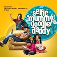 Selfie Mummy Googl Daddy Title Track Sou. Aishwarya G,Master Jnanesh,Nithyasri KS,Shamanth Nag Song Download Mp3