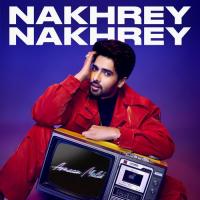 Nakhrey Nakhrey Armaan Malik Song Download Mp3