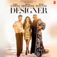 Designer (Feat. Divya Khosla Kumar) Guru Randhawa,Yo Yo Honey Singh Song Download Mp3