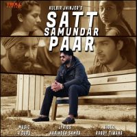Satt Samundar Paar (Full Song) Kulbir Jhinjer Song Download Mp3