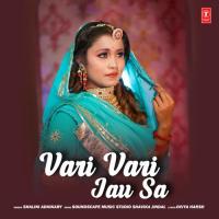 Vari Vari Jau Sa Shalini Adhikary,Soundscape Music Studio Shavika Jindal Song Download Mp3
