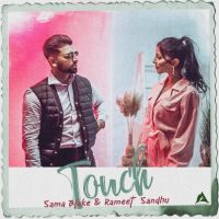 Touch Sama Blake,Rameet Sandhu Song Download Mp3