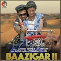 Baazigar 2 Abinash Kumar,Lipsa Mishra Song Download Mp3