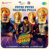 Pothi Pothi Valatha Pulla Benny Dayal Song Download Mp3