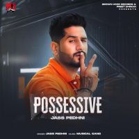 Possessive Jass Pedhni Song Download Mp3