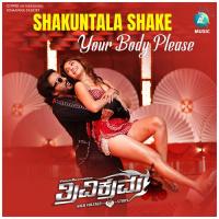 Shakuntala Shake Your Body Please (From Trivikrama) Nakash Aziz,Aishwarya Rangarajan,Arjun Janya Song Download Mp3