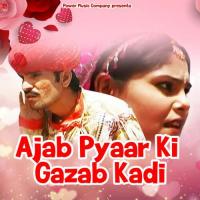 Ajab Pyaar Ki Gazab Kadi Taj Mohammad Song Download Mp3