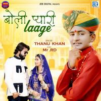 Boli Pyari Laage Thanu Khan Song Download Mp3