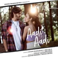 Aadi Aadi Mellow D,Dhvani Bhanushali Song Download Mp3