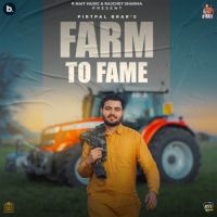 Farm To Fame Pirtpal Brar Song Download Mp3