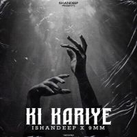 Ki Kariye Ishandeep Song Download Mp3