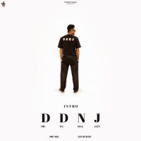 DDNJ - Dil Da Nice Jatt (Into) Beat Boi Deep,Romey Maan Song Download Mp3
