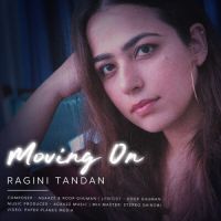 Moving On Ragini Tandan Song Download Mp3