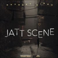 Jatt Scene Ravneet Singh Song Download Mp3