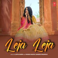 Leja Leja Divya Harsh,Tanishk Bagchi,Sandesh Shandilya Song Download Mp3