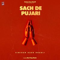 Sach De Pujari Simiran Kaur Dhadli Song Download Mp3