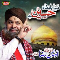 Mera Badshah Hussain Hai Alhajj Muhammad Owais Raza Qadri Song Download Mp3
