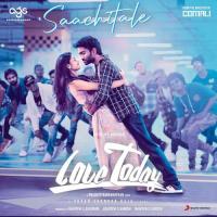 Saachitale (From "Love Today") Yuvan Shankar Raja Song Download Mp3