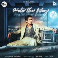 Hate The Way Kambi Rajpuria Song Download Mp3