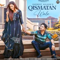 Qismatan Wale Gurlej Akhtar,Harmeet Aulakh Song Download Mp3