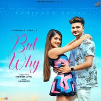 But Why Varinder Uppal Song Download Mp3