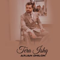 Tera Ishq Arjan Dhillon Song Download Mp3