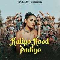 Kaliyo Kood Padiyo Chitralekha Sen,DJ Shadow Dubai Song Download Mp3