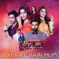 Bikhray Hain Hum (Original Soundtrack) songs mp3