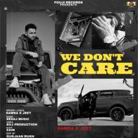 We Dont Care Samra And Jeet Song Download Mp3