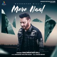 Mere Naal Nachattar Gill Song Download Mp3