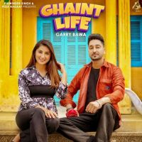 Ghaint Life Garry Bawa Song Download Mp3