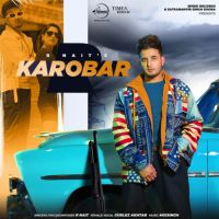 Karobar R Nait,Gurlez Akhtar Song Download Mp3
